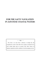 For the Safety Navigation In Japanese Coastal Waters